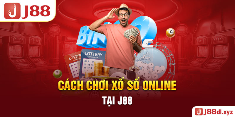 Cách chơi xổ số online tại J88